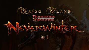 Xaine Plays : Neverwinter (Xbox One) [P1]