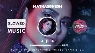Sherine - Mathasbnesh  (Slowed & Reverb) Resimi