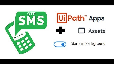How to Automate OTP From Mobile Using UiPath Applications | Background Process | UiPath Leaner