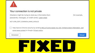 How to FIX Your Connection Is Not Private - NET::ERR_CERT_COMMON_NAME_INVALID Error In Google Chrome