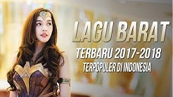 Lagu Barat Terbaru 2017 - 2018 Terpopuler Saat Ini Di Indonesia - Popular Songs Playlist Colection  - Durasi: 1:26:32. 