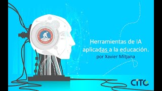 Taller Herramientas de inteligencia artificial aplicadas a la educación  por Xavier Mitjana