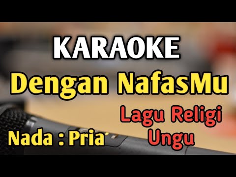 Dengan Nafasmu Karaoke Nada Pria Cowok Lagu Religi Ungu Band Live Keyboard Dengan Nafasmu Karaoke Nada Pria Cowok Lagu Religi Ungu Band Live Keyboard