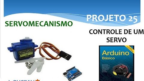 Projeto 25 - Servo Motor com Arduino - Curso Básico de Arduino