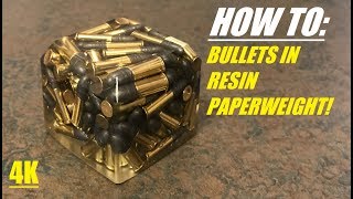 How To Cast Bullet In Resin Epoxy Paperweights 4K