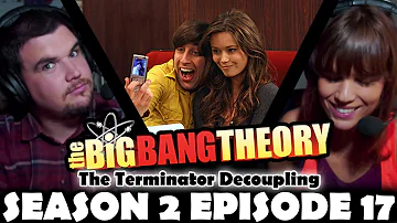 FIRST TIME WATCHING The Big Bang Theory Season 2 Episode 17 "The Terminator Decoupling"