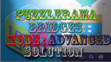 Puzzlerama Android Game-play (Bridges Advanced Level 01-50)