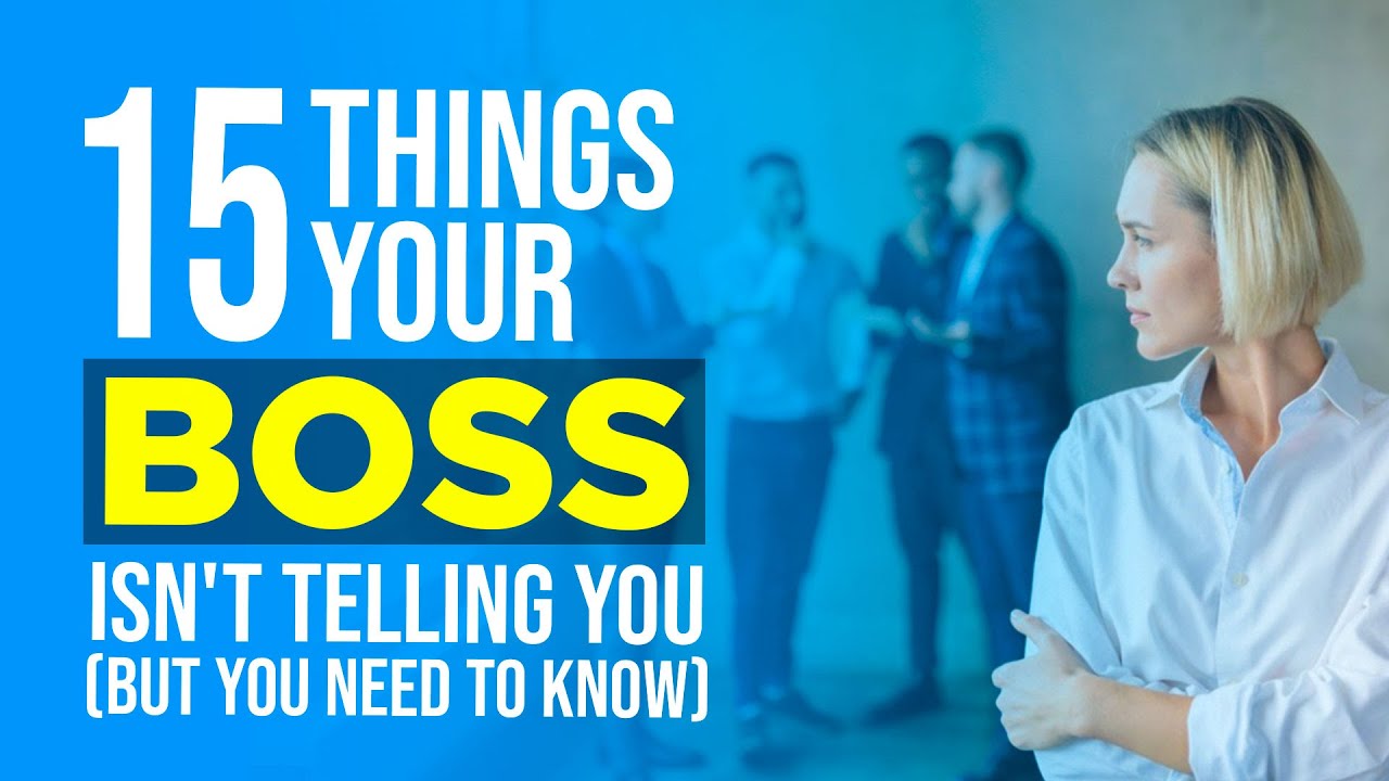 15 Things Your Boss Isn't Telling You (but you need to know) YouTube