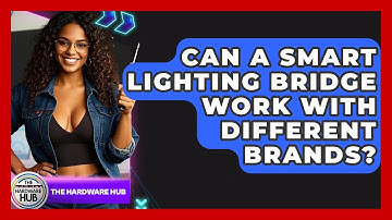 Can A Smart Lighting Bridge Work With Different Brands? - The Hardware Hub