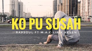 lagu pop ambon terbaru 2021 KO PU SUSAH  LIRIK - RAP SOUL Ft M.A.C #viraltiktok  #laguambon