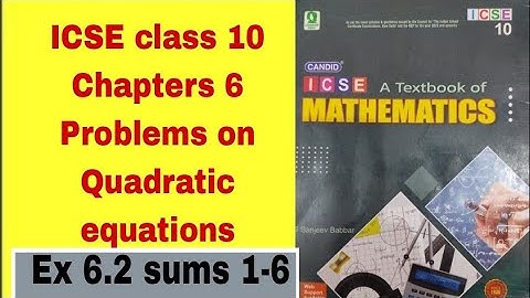 Candid ICSE Mathematics class10 chapter 6 Problems on Quadratic equations Ex 6.2 Sums 1-6