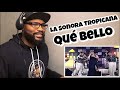 La Sonora Tropicana - Qué Bello | REACTION