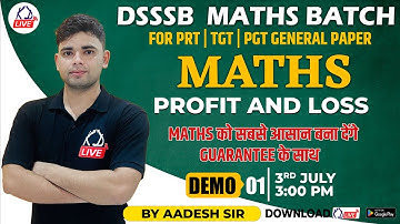 PROFIT AND LOSS | DSSSB PRT/PGT/TGT Batch | Maths Demo 01 By Aadesh Sir