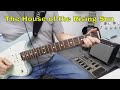 The House of the Rising Sun - Guitar Instrumental