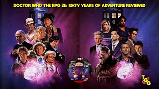 Doctor Who: The Roleplaying Game 2E - Sixty Years of Adventure Reviewed