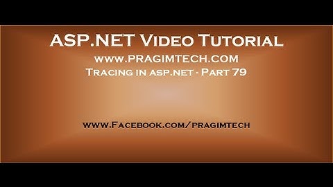 Tracing in asp.net   Part 79