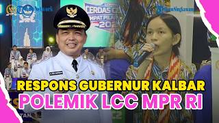 ®️🔴 GUBERNUR KALBAR MENYAYANGKAN SOAL POLEMIK LCC MPR RI❗TUNGGU HASIL KOORDINASI DINAS TERKAIT