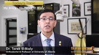 #1   My Story   Dr  Tarek El Bialy   Sphinx Orthodontics   Edmonton Invisalign & Orthodontics