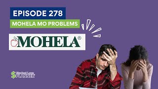 (Ep. 278) MOHELA MO Problems