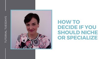 How to Decide if You Should Niche or Specialize - Copyhackers