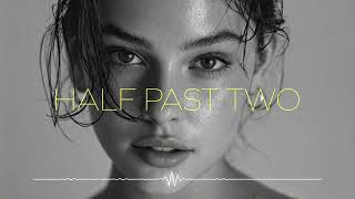 Oscar & Deep - Half Past Two
