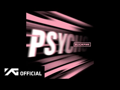 BLACKPINK Psycho Official Audio