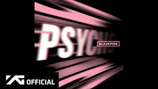 BLACKPINK - 'Psycho' (Official Audio)