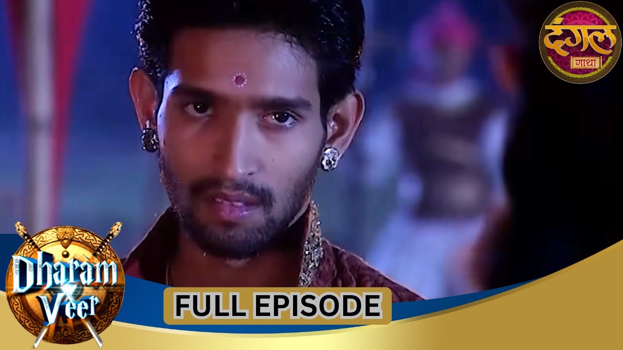 Dharam Veer | Full Episode 168 | Vikrant Massey, Rajat Tokas, Mugdha Chaphekar | Dangal TV Gathaa