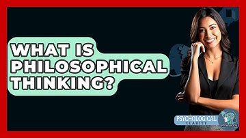 What Is Philosophical Thinking? - Philosophy Beyond