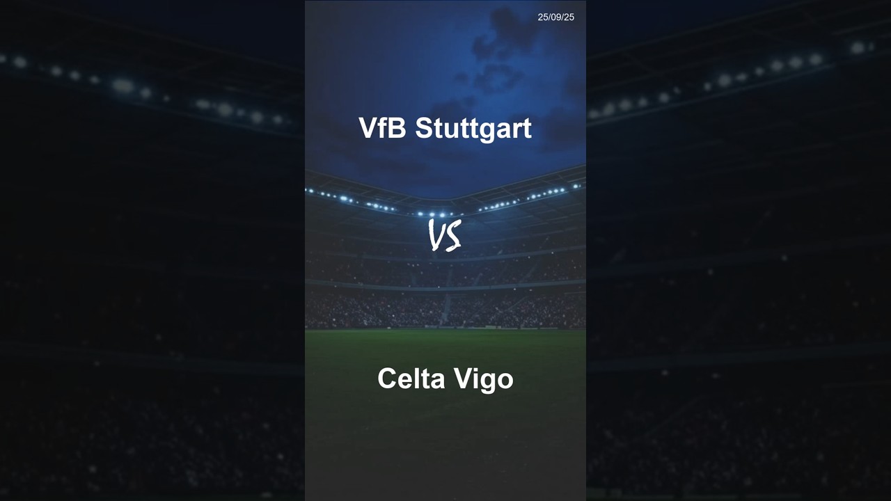 VfB Stuttgart vs Celta Vigo - 25-09-2025