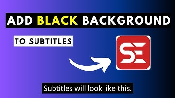 How to Add Black Background to SRT Subtitles and Burn Subtitles to Videos for Free | 2 Ways