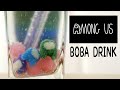 I make AMONG US BOBA DRINK!?