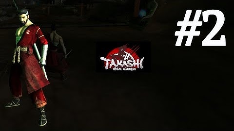 Takashi Ninja Warrior - Gameplay Walkthrough #2