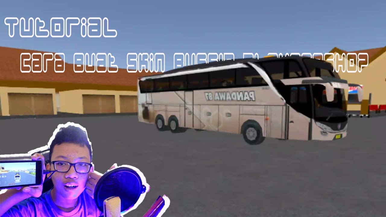 Tutorial Bikin Livery Bus  Simulator  Indonesia Maleo  XD 