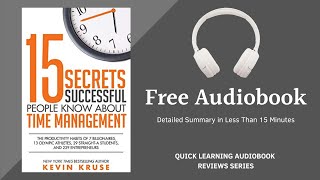 15 Secrets Successful People Know About Time Management  | Kevin Kruse | Summary | Free Audiobook
