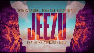 Jeymes Samuel, Doja Cat, Kodak Black (ft. Adekunle Gold) - JEEZU (Lyric Video) Resimi