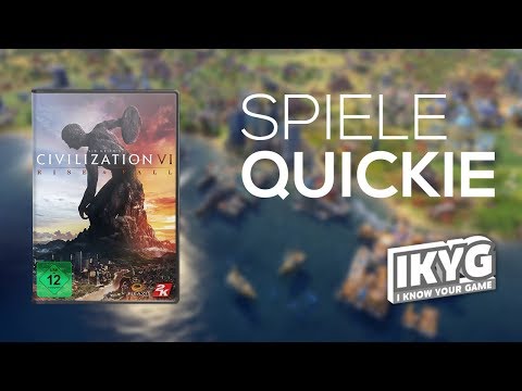 Der Spiele-Quickie - Civilization VI: Rise &amp; Fall