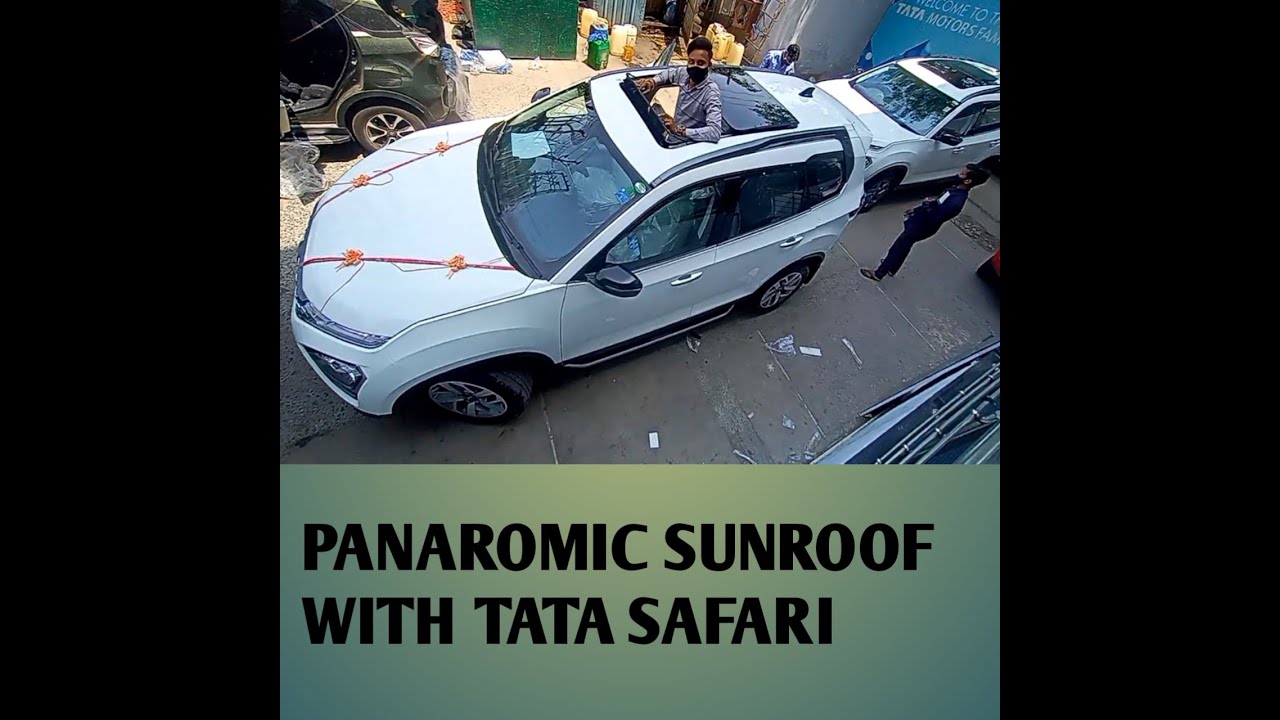 Tata safari 2021 with panaromic sunroof YouTube