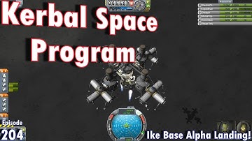 KSP - Episode 204 - Ike Base Alpha Landing!
