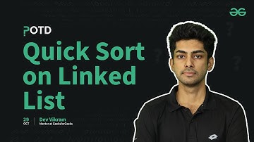 POTD - 29/10/2024 | Quick Sort on Linked List | Problem of the Day | GeeksforGeeks Practice
