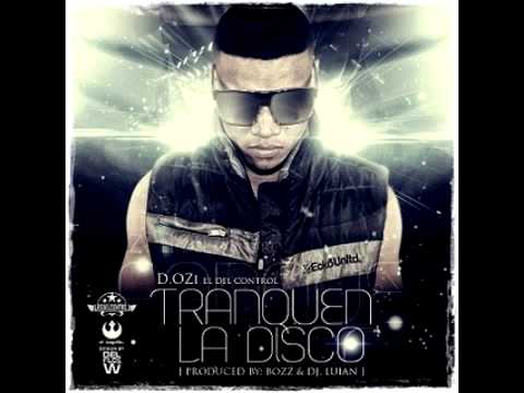 d ozi tranquen la disco prod by bozz dj luian d ozi tranquen la disco prod by bozz dj luian