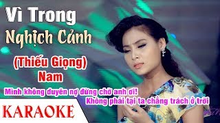 [ KARAOKE ] Vì Trong Nghịch Cảnh - Song Ca Cùng Ngọc Hân ( Thiếu Giọng Nam )