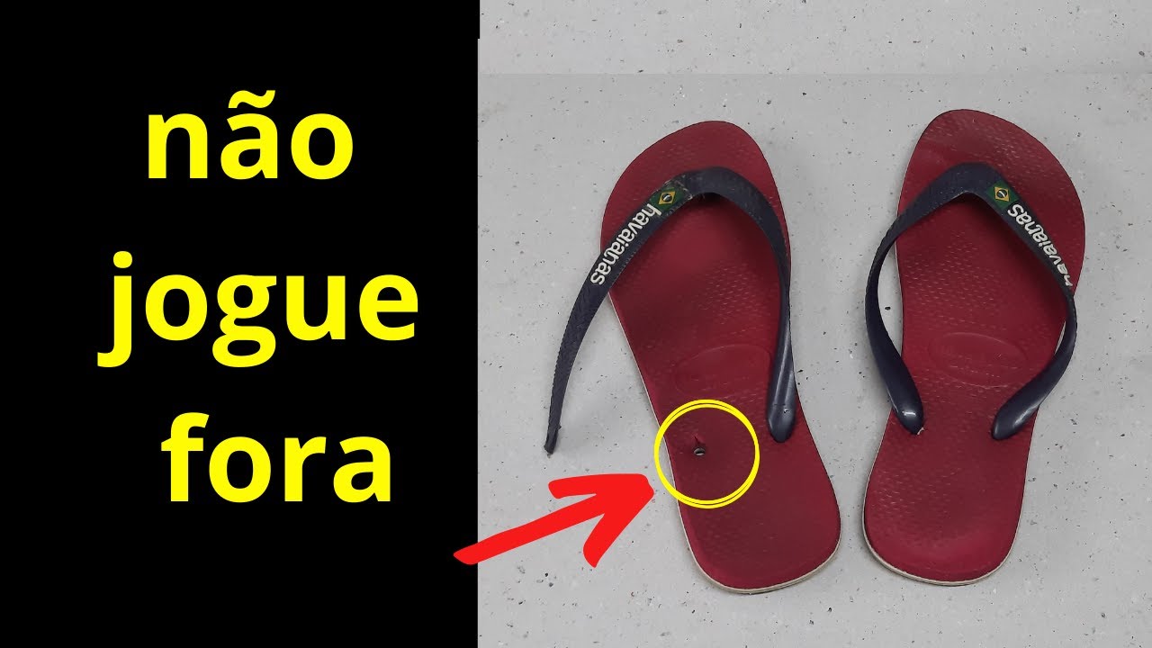 Como dura pouco essas correias de chinelos, será que vale a pena recuperar??
