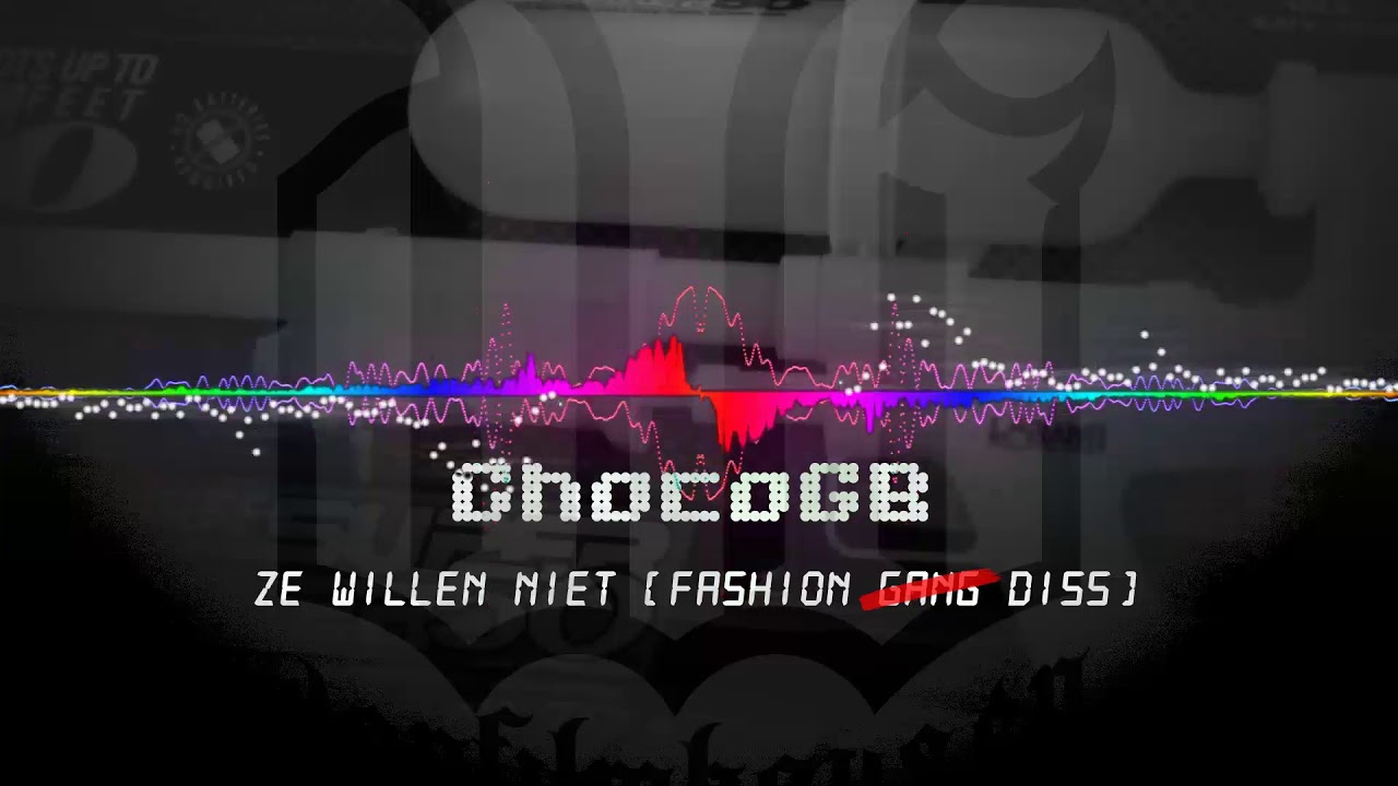 ChocoGB  -ZeWillenNiet    (FashionGangDiss)
