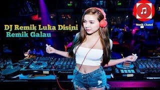 DJ Remik Galau Luka Disini Vs Mendua- Remik indo Galau Terbaik 2019 Bikin Baper.