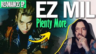 EZ MIL "Plenty More" | REACTION | Starting to heal 💪🏻💖🙌🏻 | Resonances EP