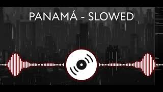 Panamá - Slowed