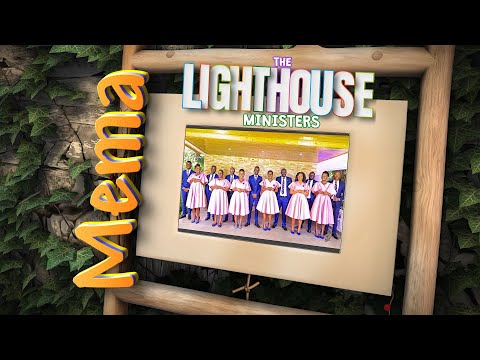 MEMA OFFICIAL VIDEO#THE LIGHTHOUSE MINISTERS NRB#GCTV