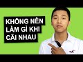 Điều Không Nên Làm Khi Cãi Nhau (Dành Cho Đàn Ông)