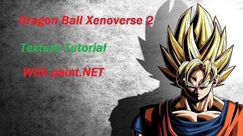 Xenoverse 2 "How to edit the TEXTURES" Tutorial for beginners
